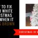 Why Did Artificial White Christmas Tree Turn Brown